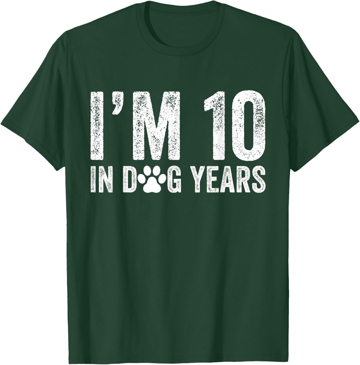 I'm 10 In Dog Years Funny 70th Birthday Dog Lover Vintage T-Shirt - T-Shirt | Forest