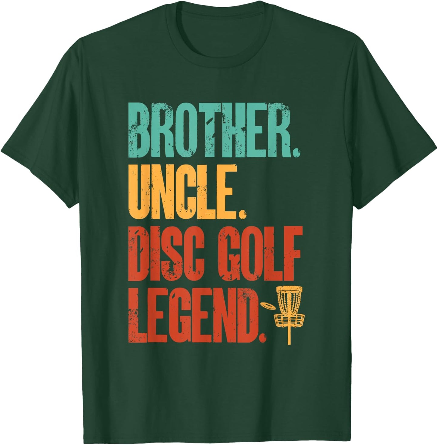 Disc Golf Player Brother Uncle Disc Golf Legend T-Shirt - T-Shirt | Forest