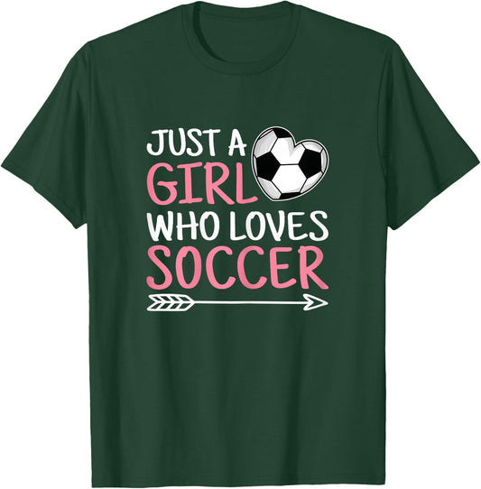 Just A Girl Who Loves Soccer Cute Soccer Lover T-Shirt - T-Shirt | Forest