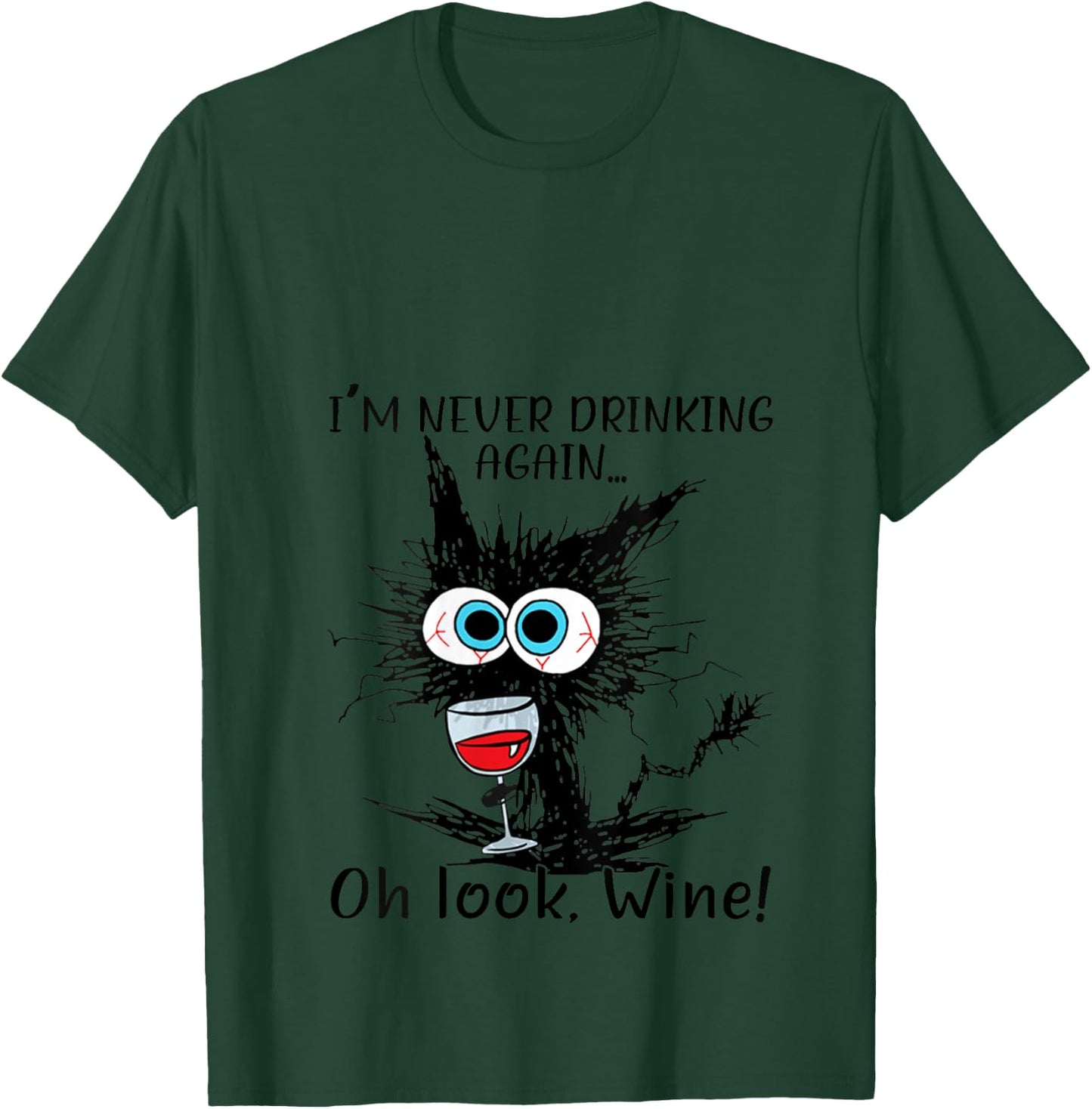 I'm Never Drinking Again Oh Look Wine Funny Black Cat V-Neck T-Shirt - T-Shirt | Forest