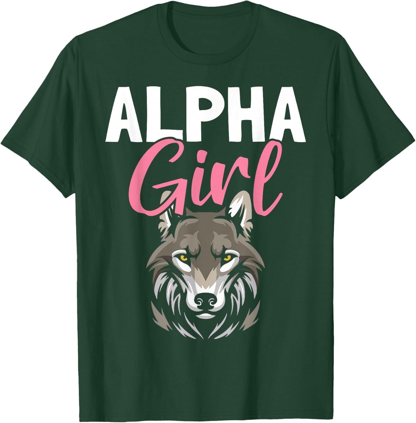 Alpha Girl Female Alpha Wolf T-Shirt - T-Shirt | Forest