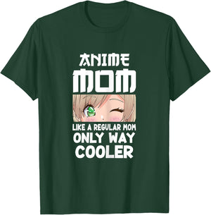 Anime Mom Like A Regular Mom Only Way Cooler Kawaii T-Shirt - T-Shirt | Forest