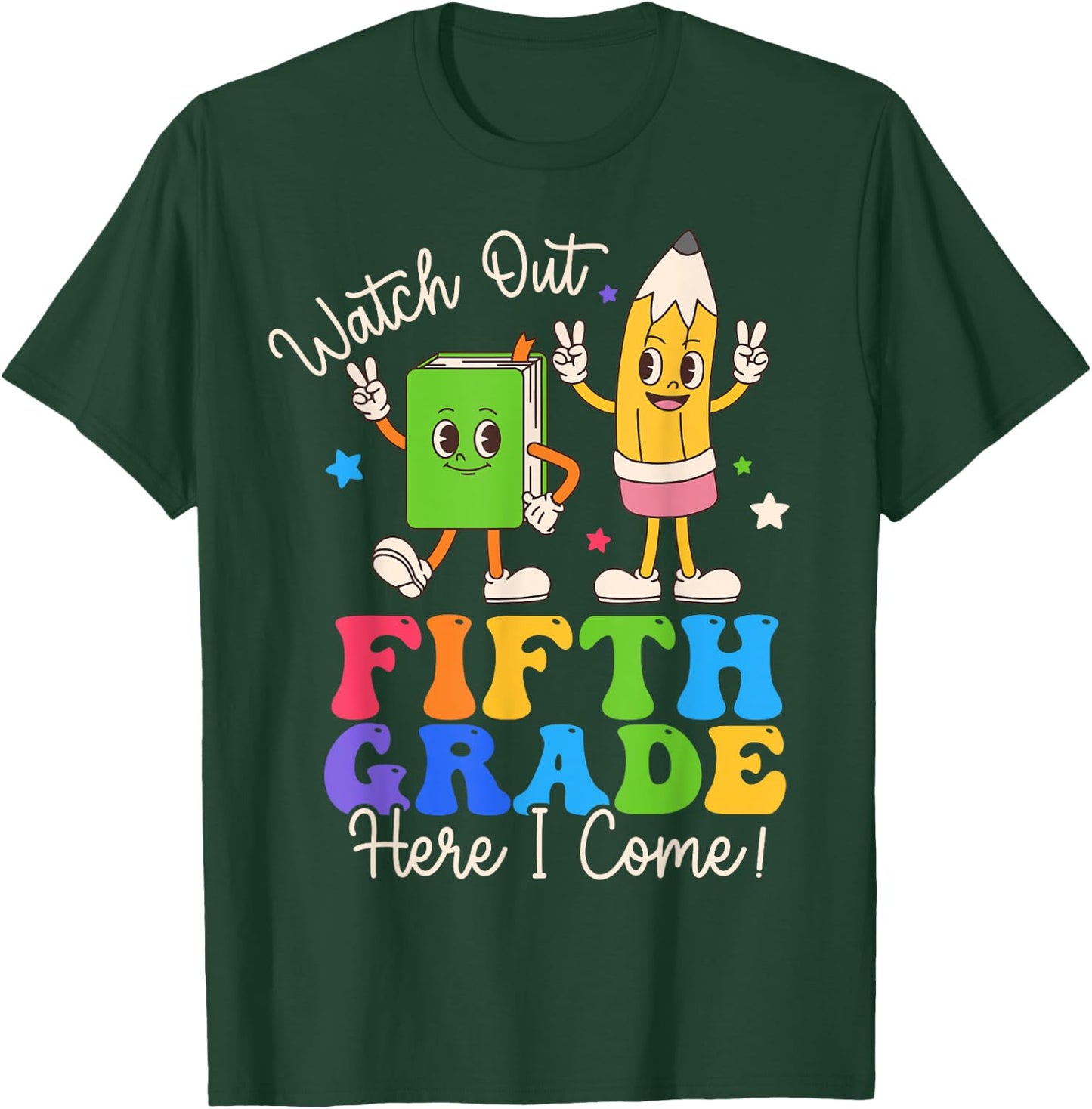 Watch Out Fifth Grade Here I Come 5th Grade Boys Girls T-Shirt - T-Shirt | Forest