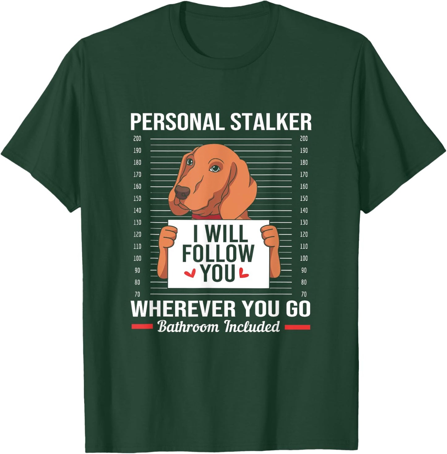 Redbone Coonhound Mugshot Personal Stalker Dog T-Shirt - T-Shirt | Forest