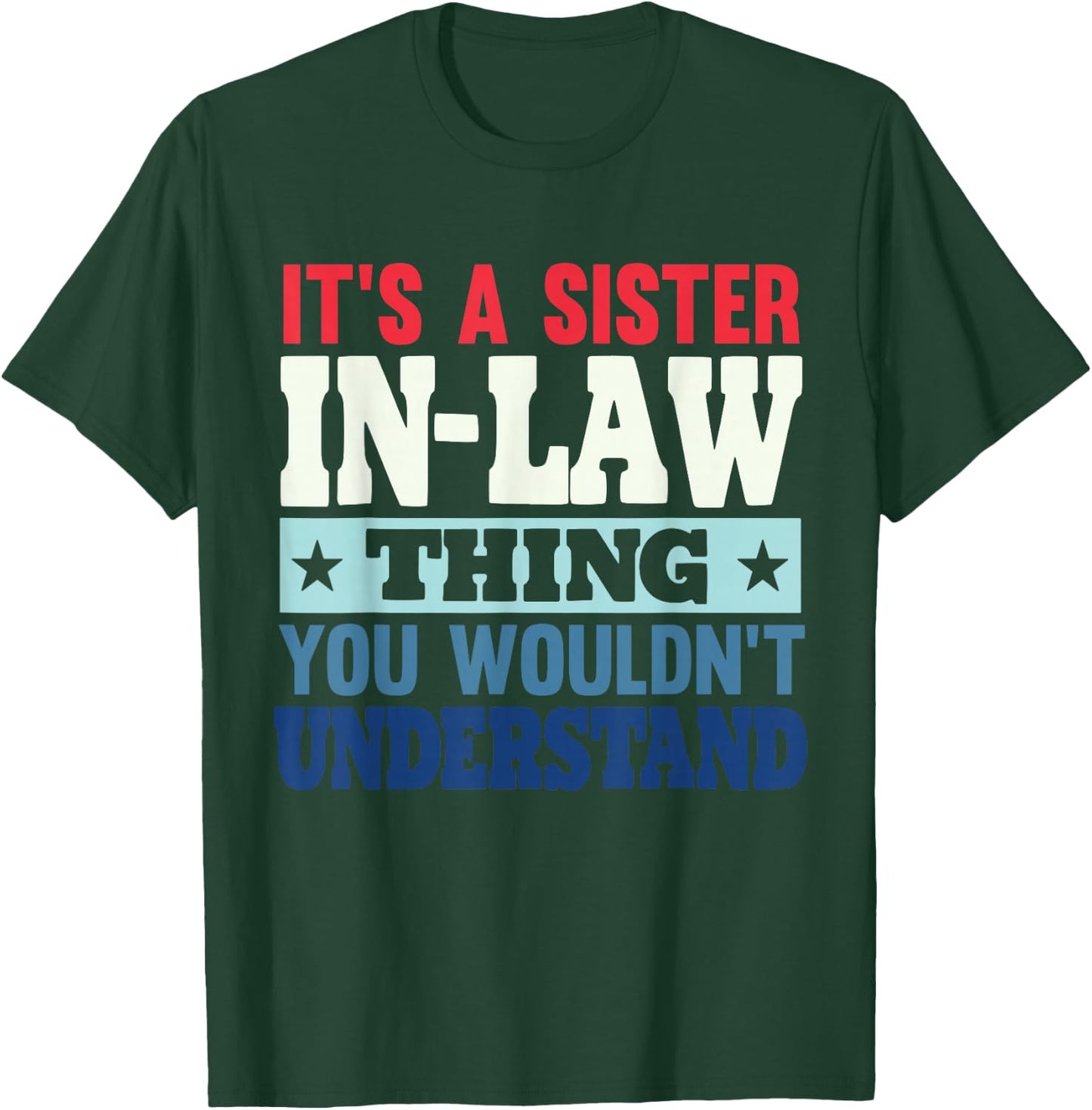 Funny Sister In Law Sister-In-Law T-Shirt - T-Shirt | Forest