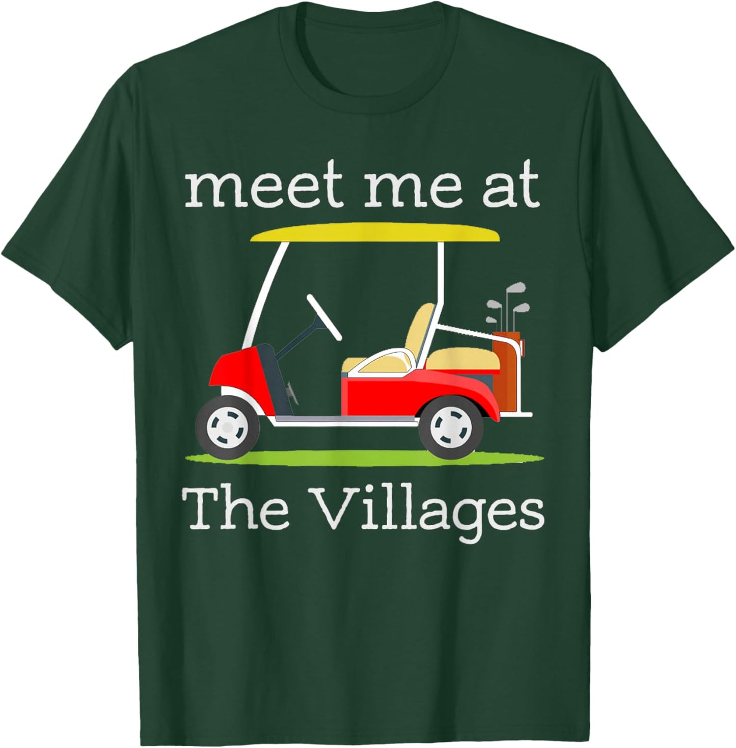 Meet Me At The Villages Retirement Golf Cart T-Shirt - T-Shirt | Forest