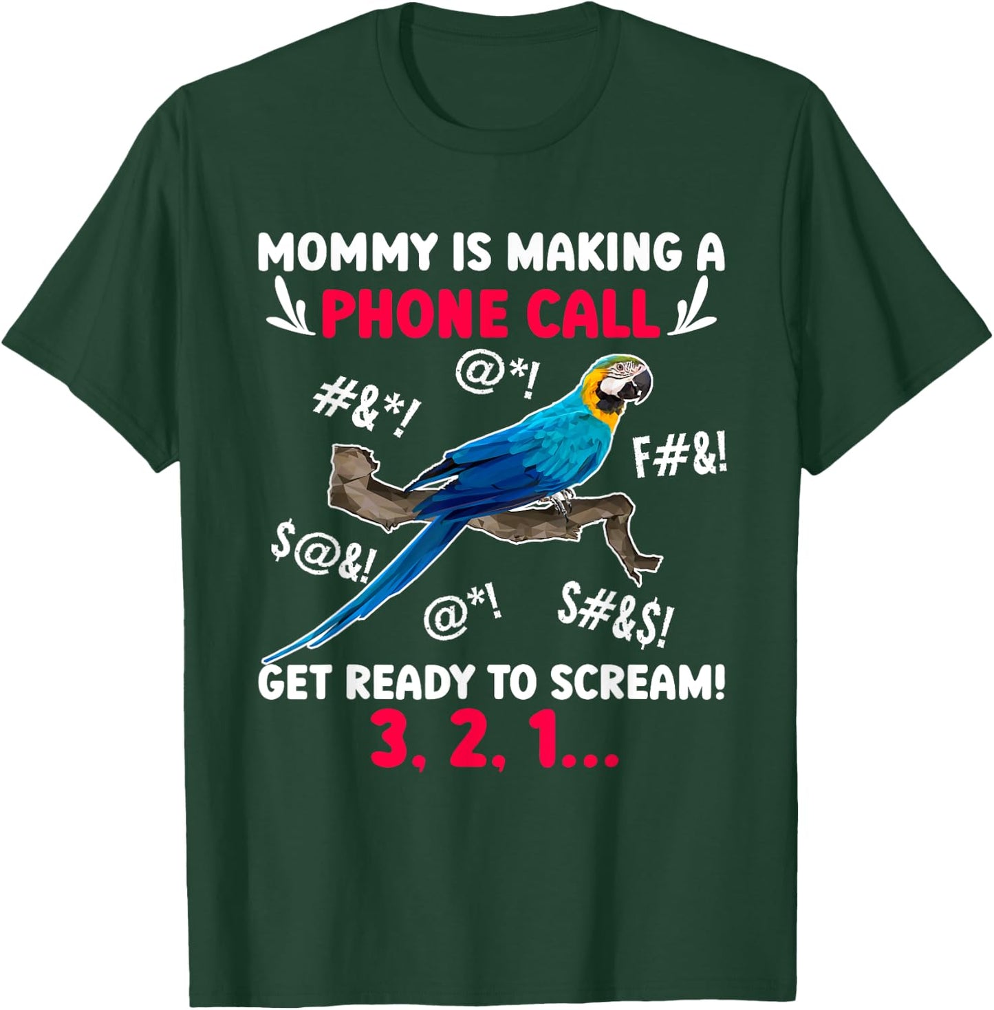 Mommy Is Making Phone Call Macaw Owner Macaw Parrot Mom T-Shirt - T-Shirt | Forest