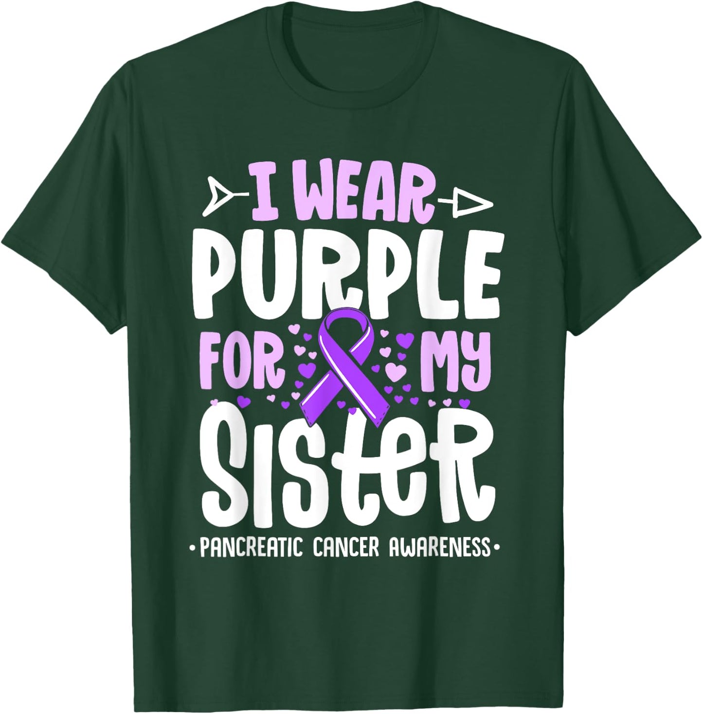 I Wear Purple For My Sister Pancreatic Cancer Awareness T-Shirt - T-Shirt | Forest