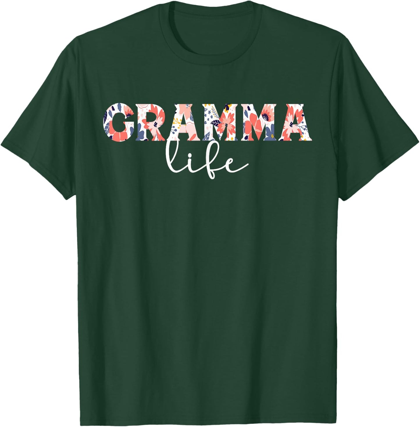 Gramma Life Gramma Grandma Gramma Grandmother T-Shirt - T-Shirt | Forest