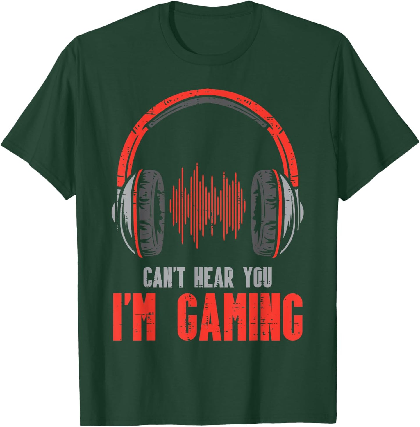 Cant Hear You Im Gaming Funny Gamer Boys Girls Men Kids Teen T-Shirt - T-Shirt | Forest
