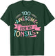 Tonsillectomy Design for Kids with Removed tonsils T-Shirt - T-Shirt | Forest
