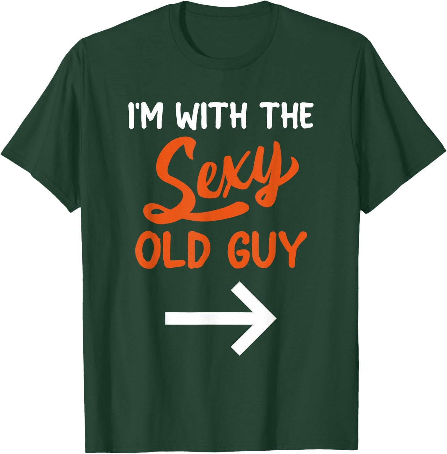 Lazy Halloween Costume for Couple I'm with The Sexy Old Guy T-Shirt - T-Shirt | Forest