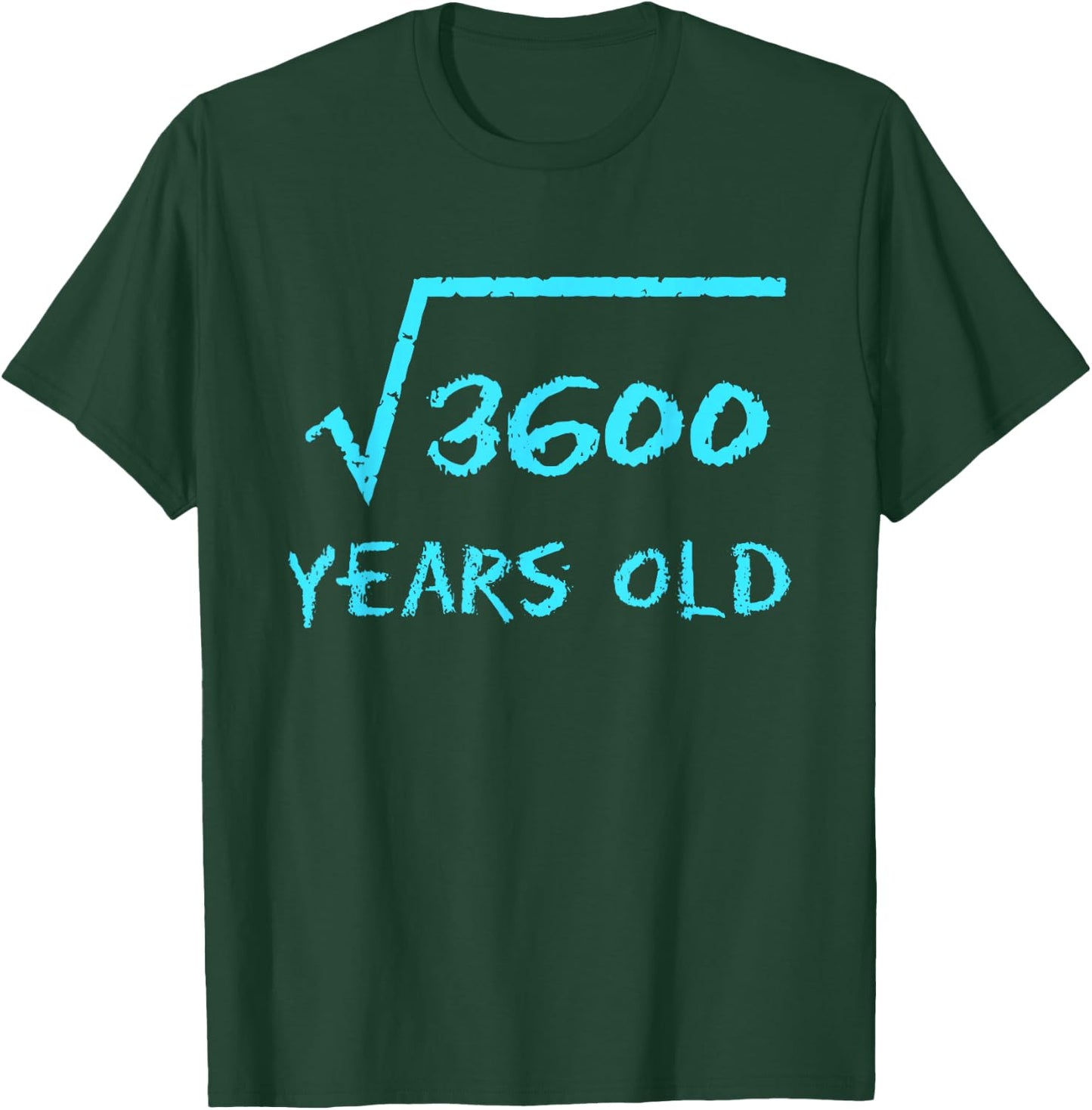 Square Root 3600 60th Birthday 60 Years Old Math Funny Men T-Shirt - T-Shirt | Forest