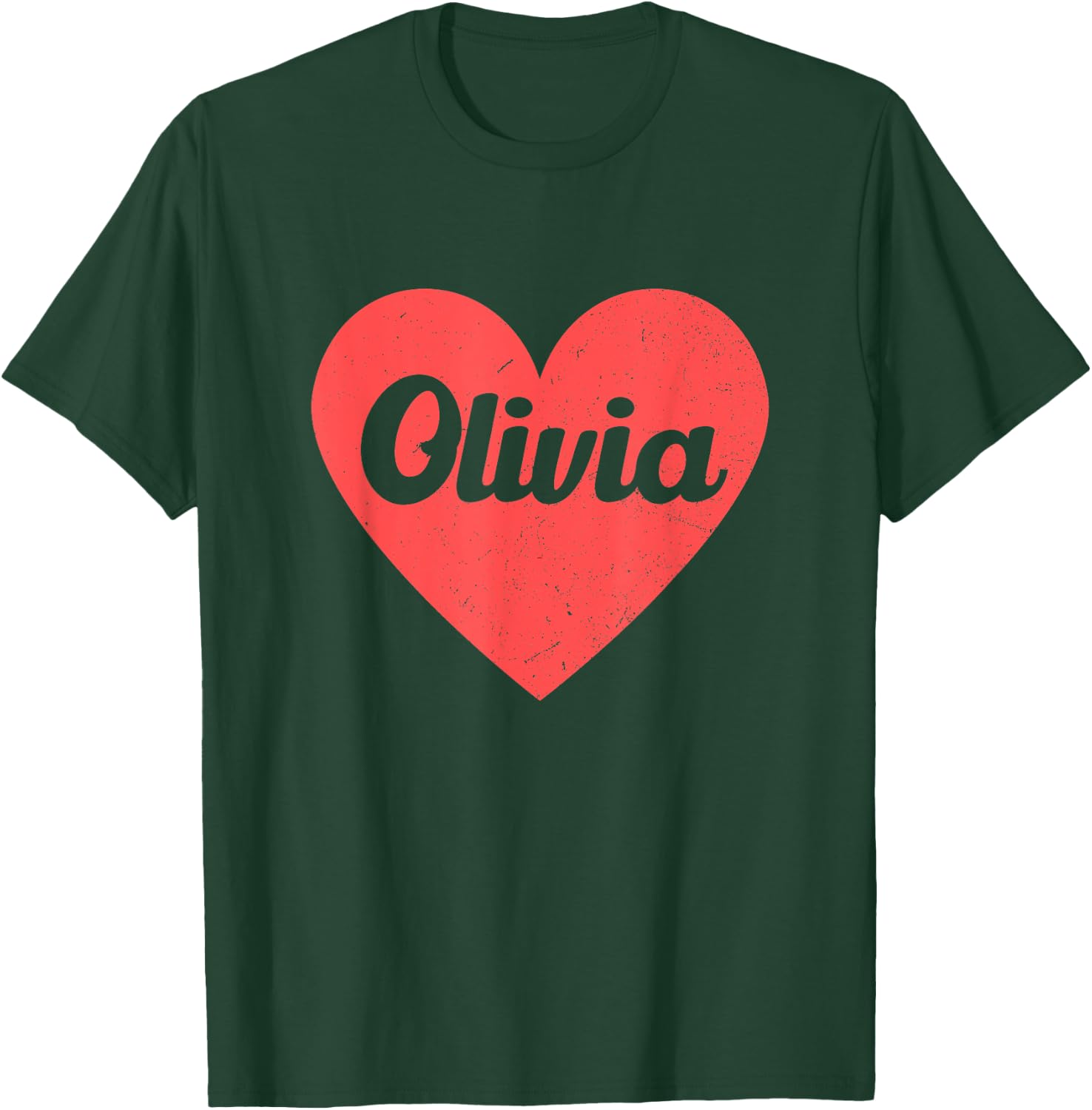 I Heart Olivia - First Names And Hearts, I Love Olivia T-Shirt - T-Shirt | Forest