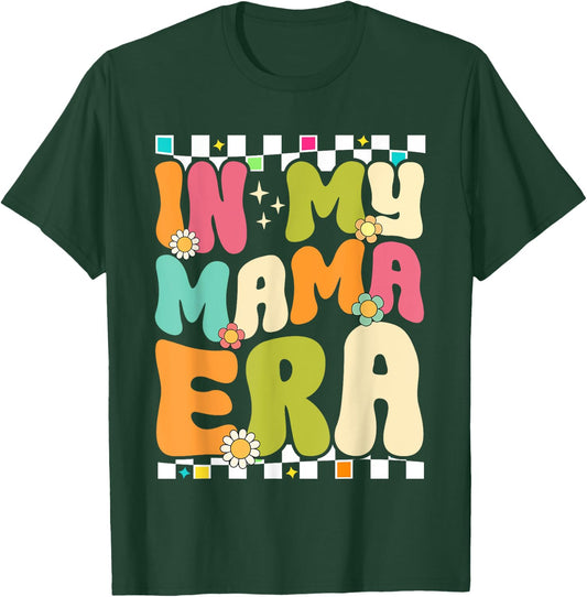 In My Mama Era Retro Mothers Day Women Mom Life Groovy T-Shirt - T-Shirt | Forest