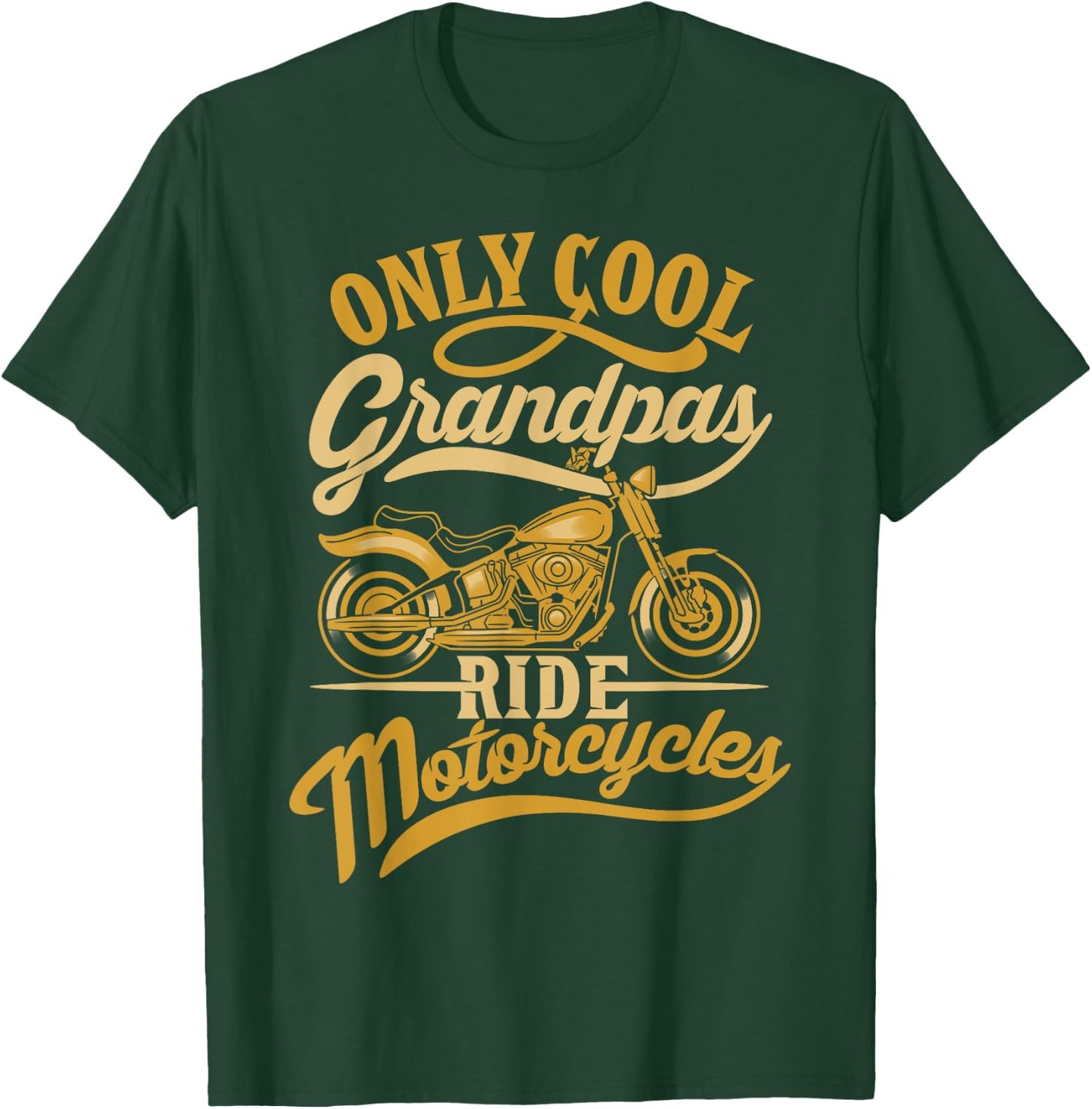 Fathers Day Only Cool Grandpas Ride Motorcycles T-Shirt - T-Shirt | Forest
