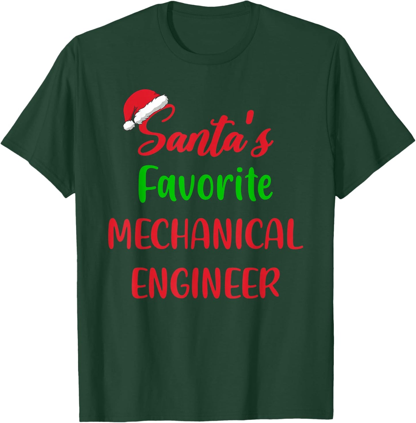 Santas Favorite Mechanical Engineer Funny Gift Christmas T-Shirt - T-Shirt | Forest