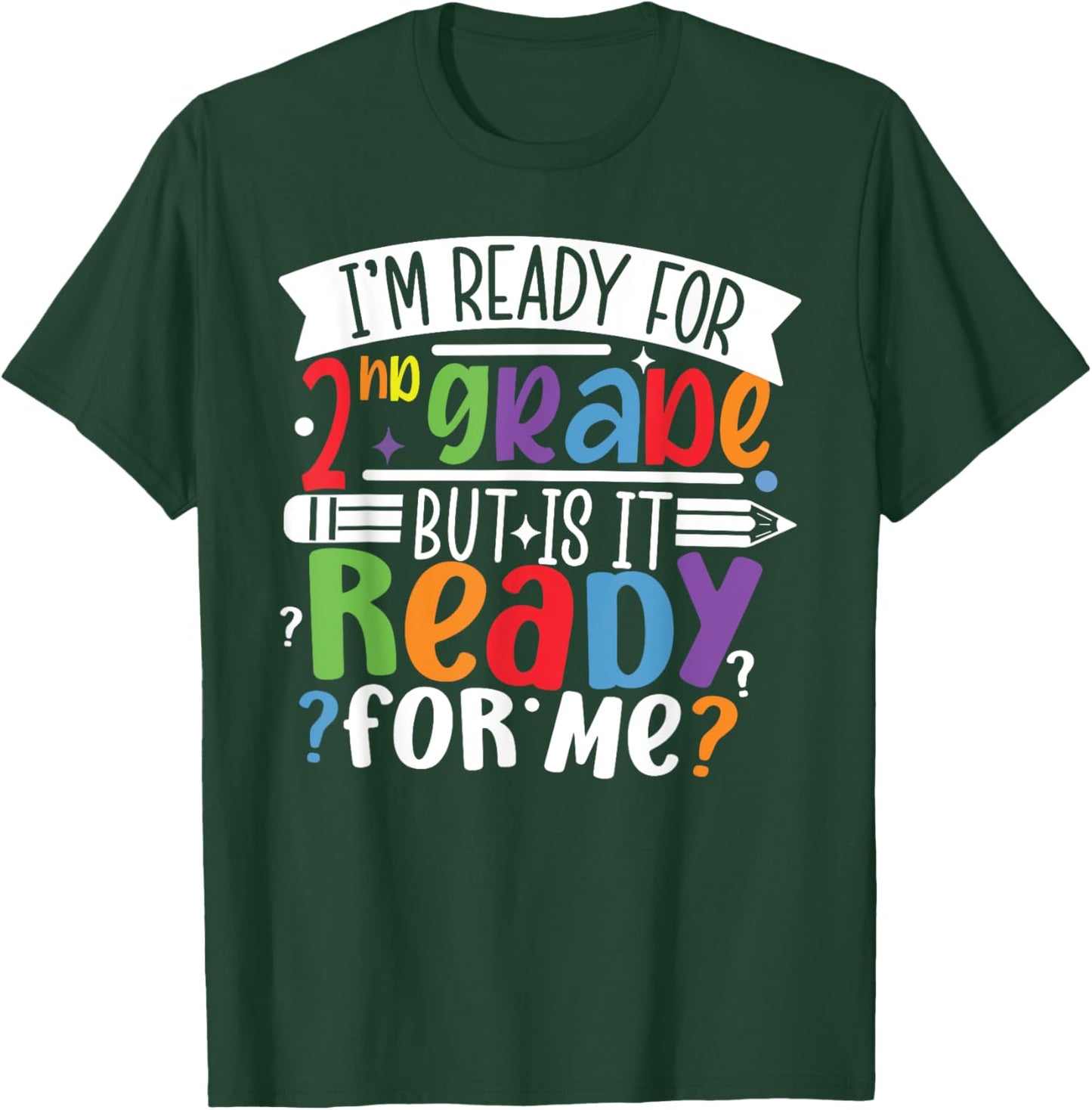 Im Ready for 2ND GRADE But is It Ready For Me Second Grade T-Shirt - T-Shirt | Forest