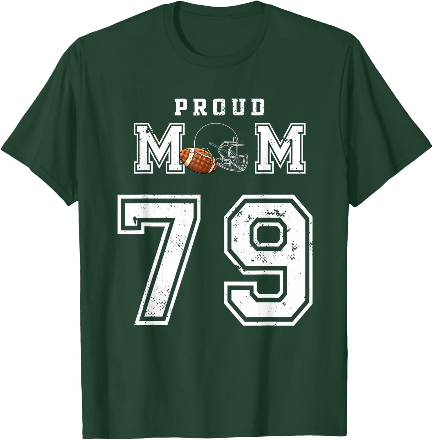 Custom Proud Football Mom Number 79 Personalized T-Shirt - T-Shirt | Forest