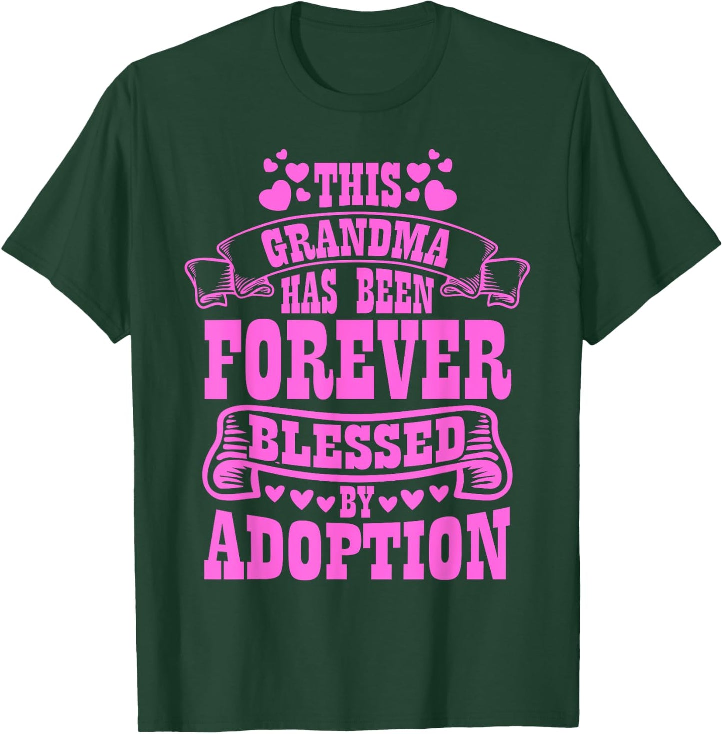 This Grandma Forever Blessed By Adoption , Adopted Kid T-Shirt - T-Shirt | Forest