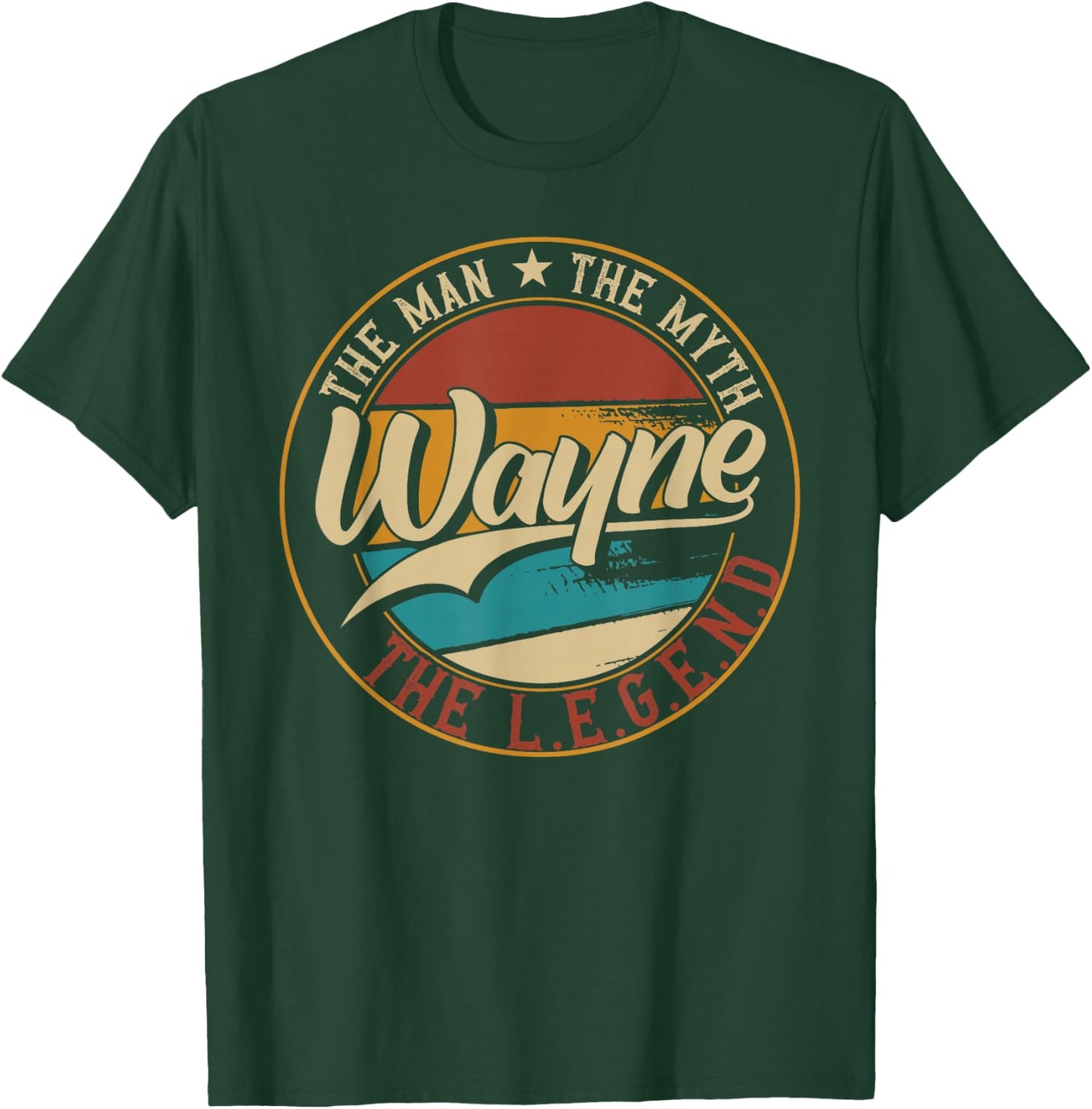 Wayne The man the myth the legend T-Shirt - T-Shirt | Forest