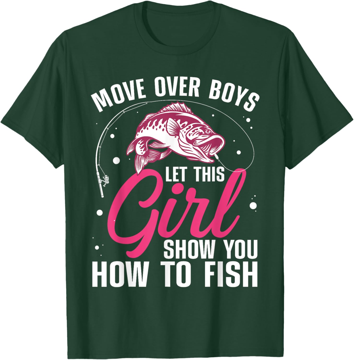 Funny Fishing Design For Girls Women Fisherman Fishing Lover T-Shirt - T-Shirt | Forest