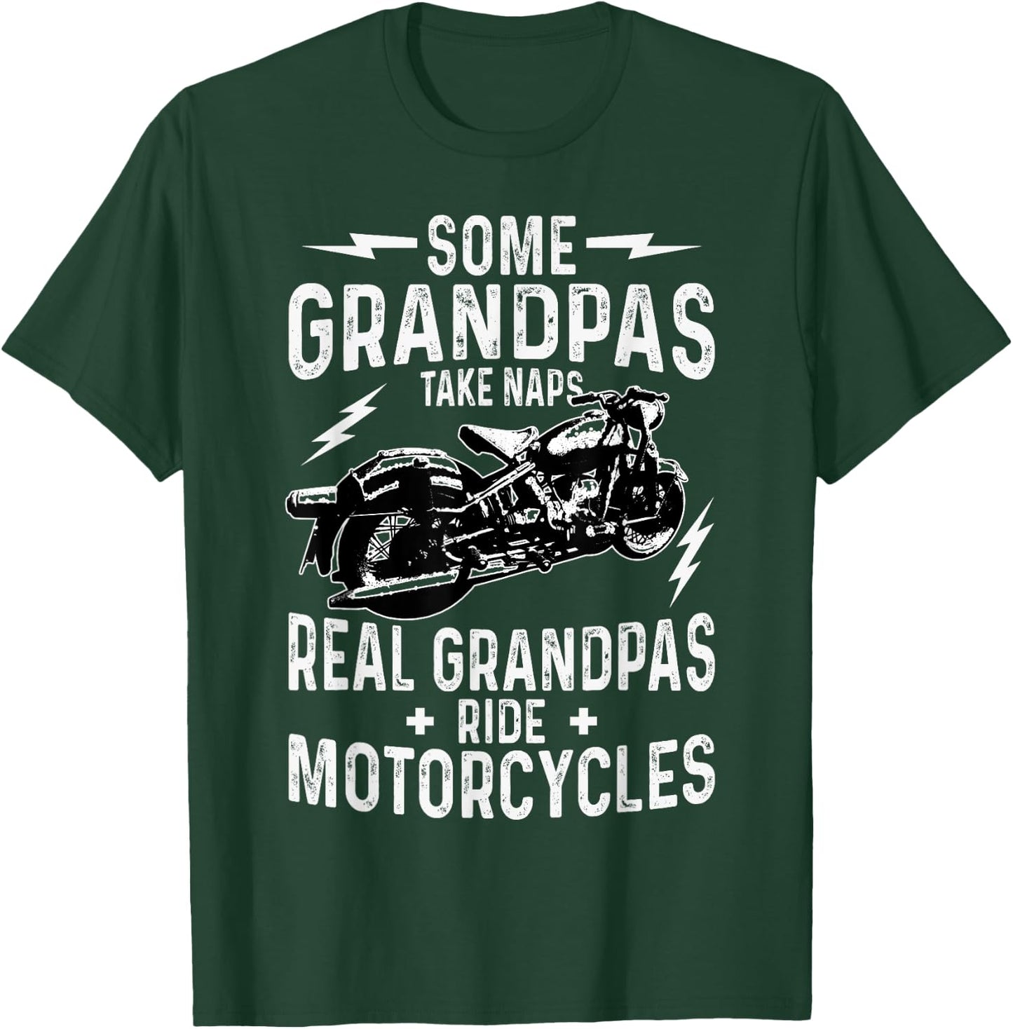 Some Grandpas Take Naps Real Grandpas Ride-Motorcycle T-Shirt - T-Shirt | Forest