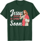 Jesus Is Coming Soon Design For Believers T-Shirt - T-Shirt | Forest