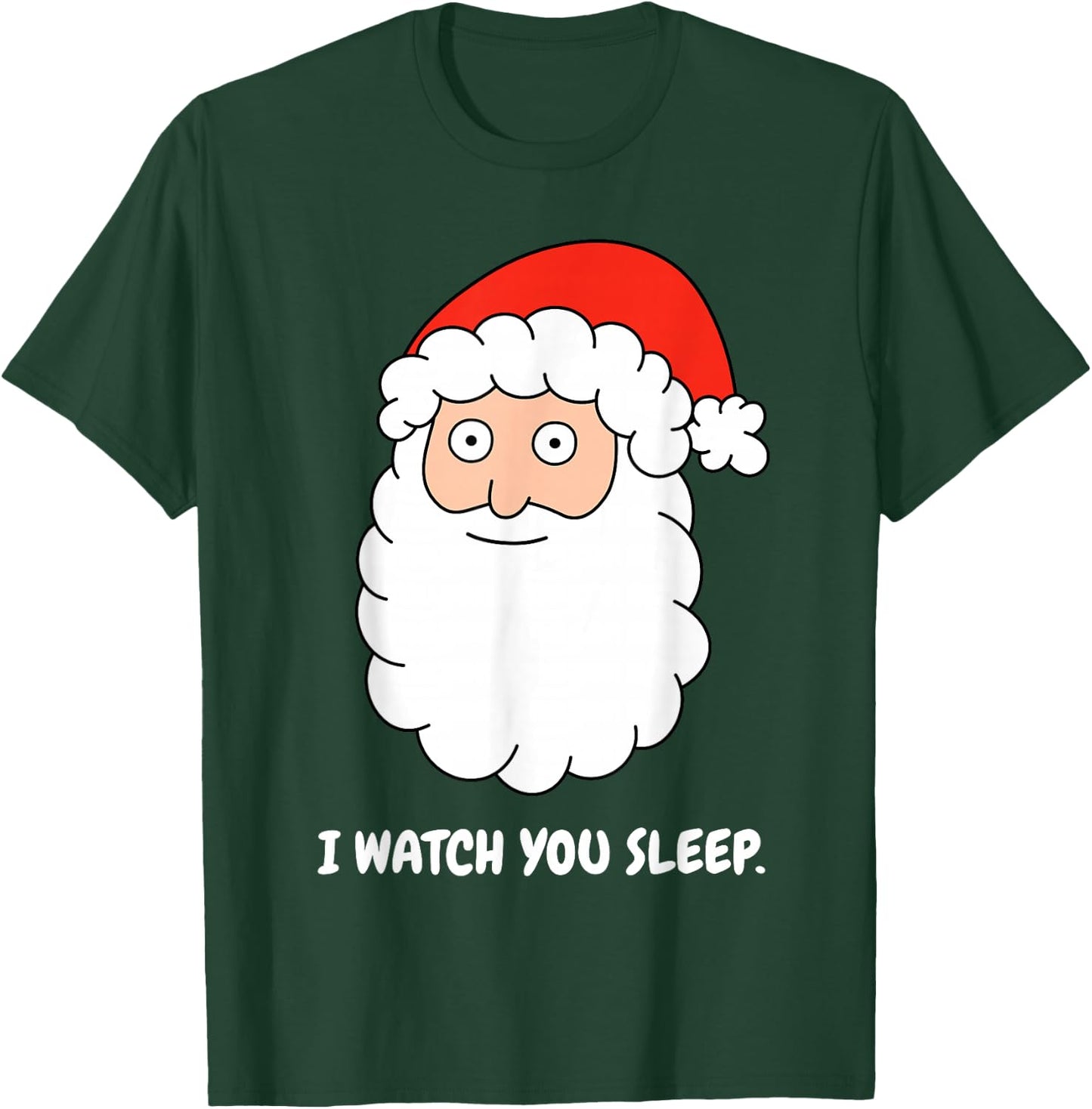 I Watch You Sleep Christmas Creepy Santa Cartoon T-Shirt - T-Shirt | Forest
