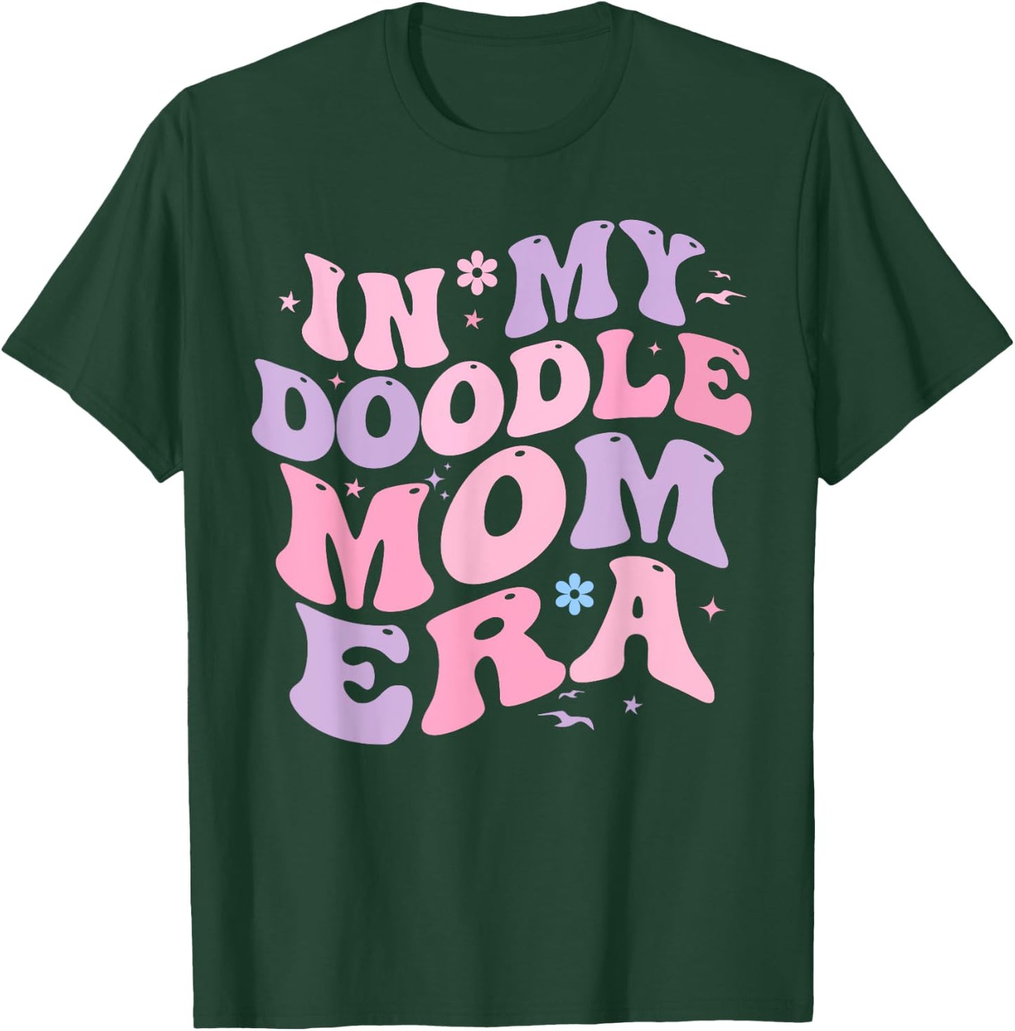 In My Doodle Mom Era Retro Funny Doodle Owner Doodle Mama T-Shirt - T-Shirt | Forest