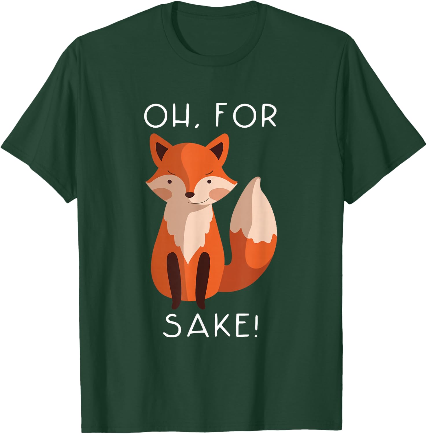 oh for fox sake funny Gift animal lover T-Shirt - T-Shirt | Forest