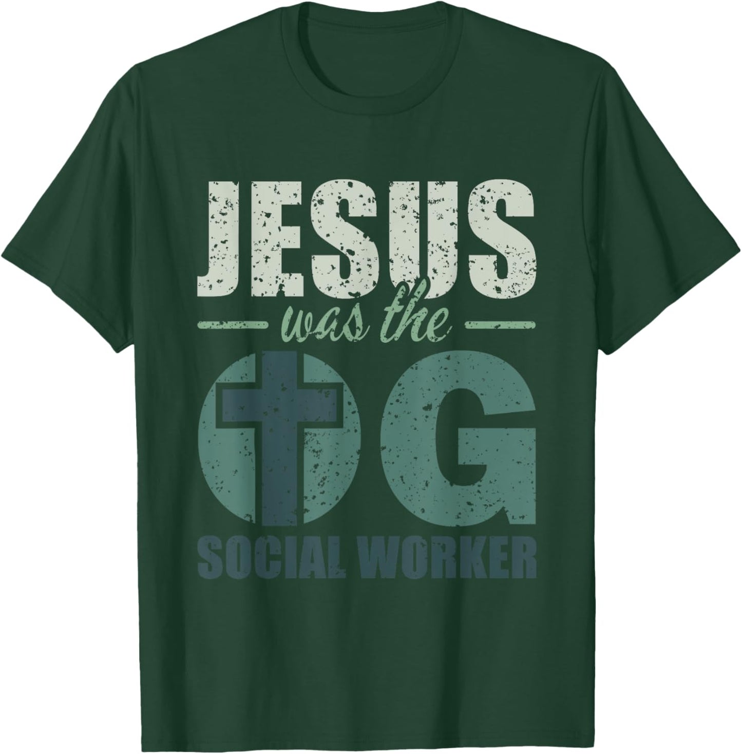 Jesus was the OG Social Worker - Christian Social Work T-Shirt - T-Shirt | Forest