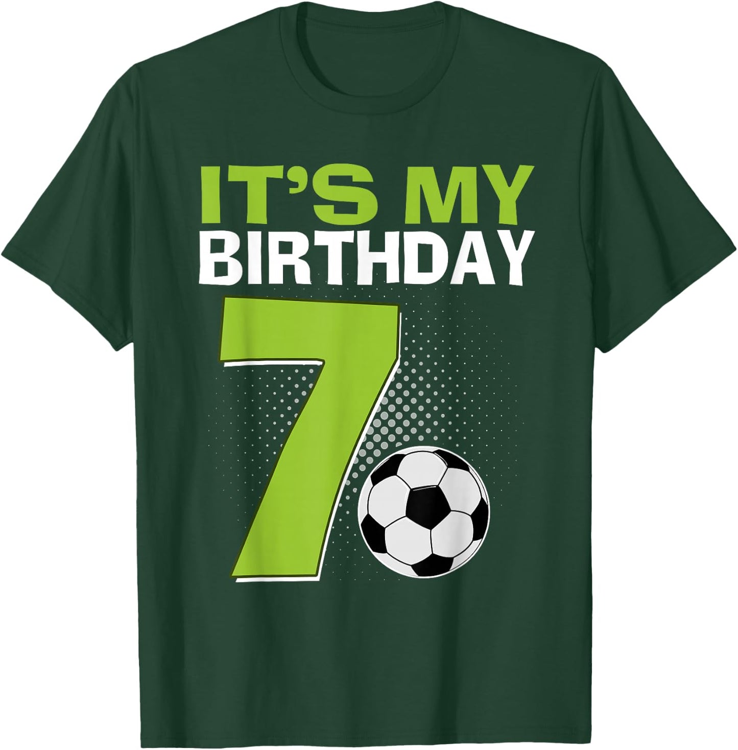 It's My 7th Birthday Boy Soccer Football 7 Years Old T-Shirt - T-Shirt | Forest