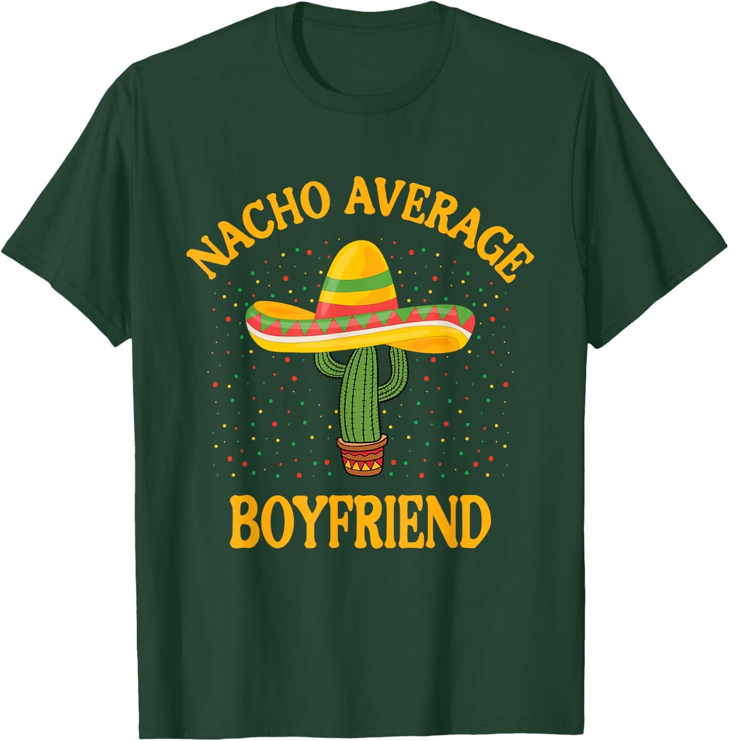 Nacho Average Boyfriend T-Shirt - T-Shirt | Forest