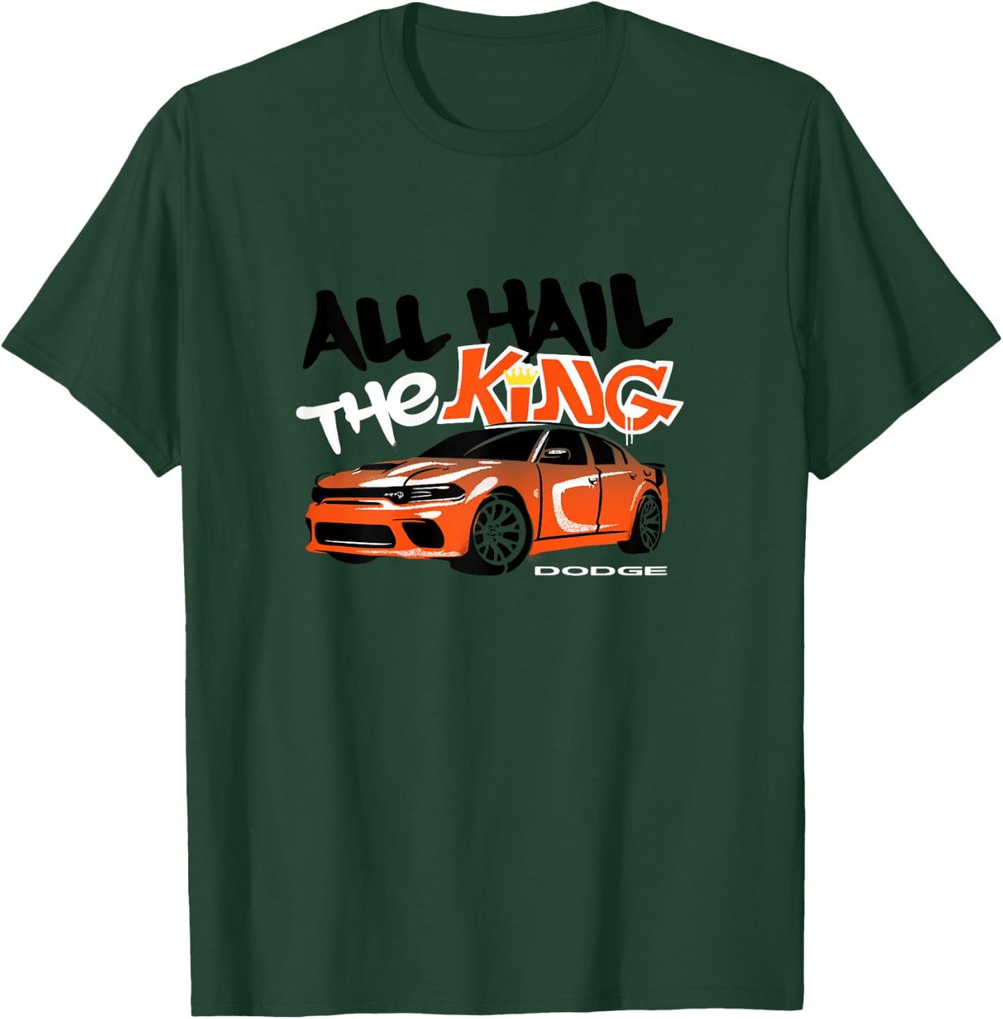 Dodge Charger King Daytona, All Hail the King, Last Call T-Shirt - T-Shirt | Forest