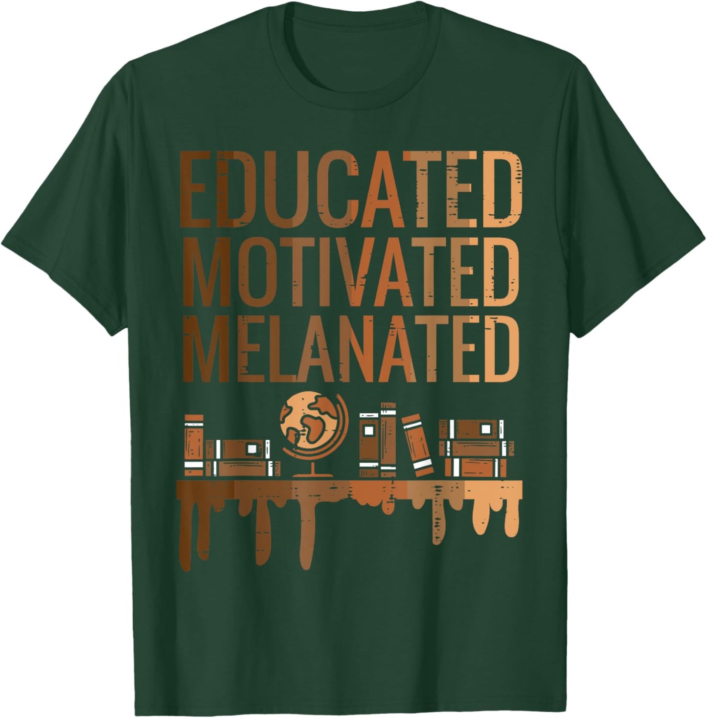 Educated Motivated Melanated Black History African Pride T-Shirt - T-Shirt | Forest