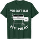 Funny Smoking Grilling Party Smoker You Can't Beat My Meat T-Shirt - T-Shirt | Forest