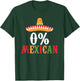 0% Mexican Cinco De Mayo Fiesta Sombrero Funny T-Shirt - T-Shirt | Forest
