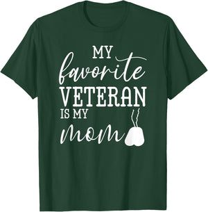 My Favorite Veteran is my Mom Mother's Day Military Mom Army T-Shirt - T-Shirt | Forest