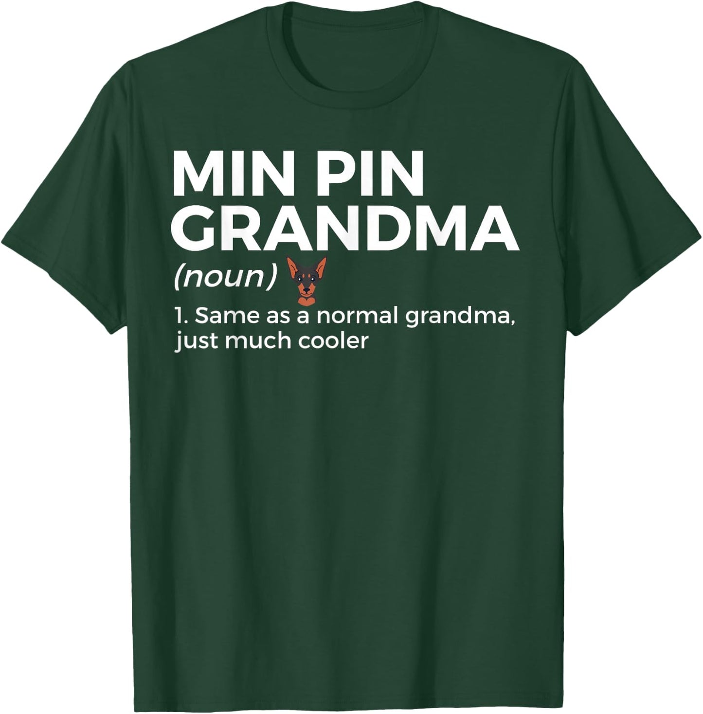 Min Pin Grandma Definition Funny Miniature Pinscher Owner T-Shirt - T-Shirt | Forest