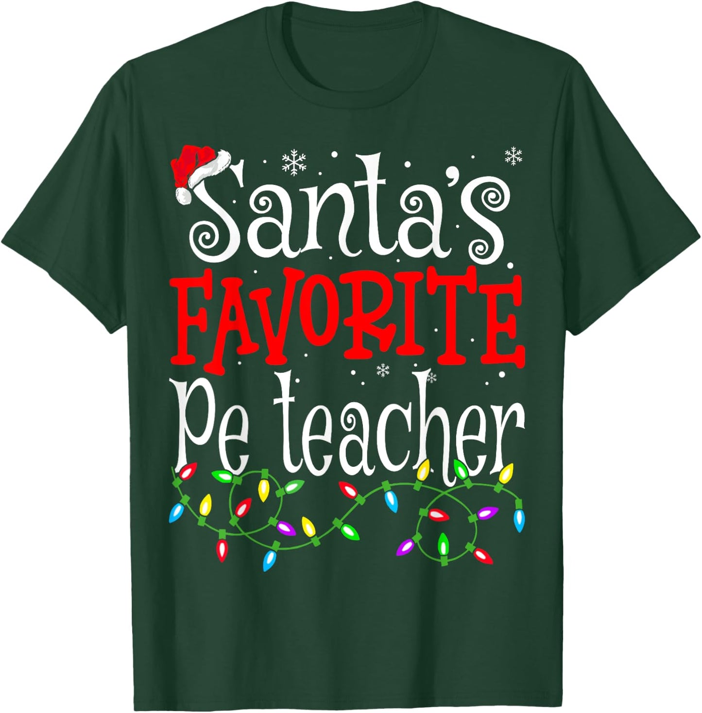 Santa Favorite Pe Teacher Funny Christmas Teacher T-Shirt - T-Shirt | Forest