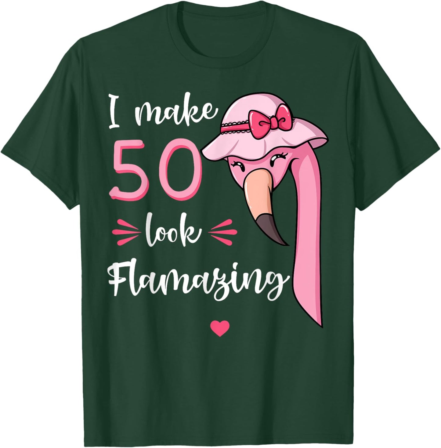 I Make 50 Look Flamazing Flamingo Birthday Party 50th T-Shirt - T-Shirt | Forest