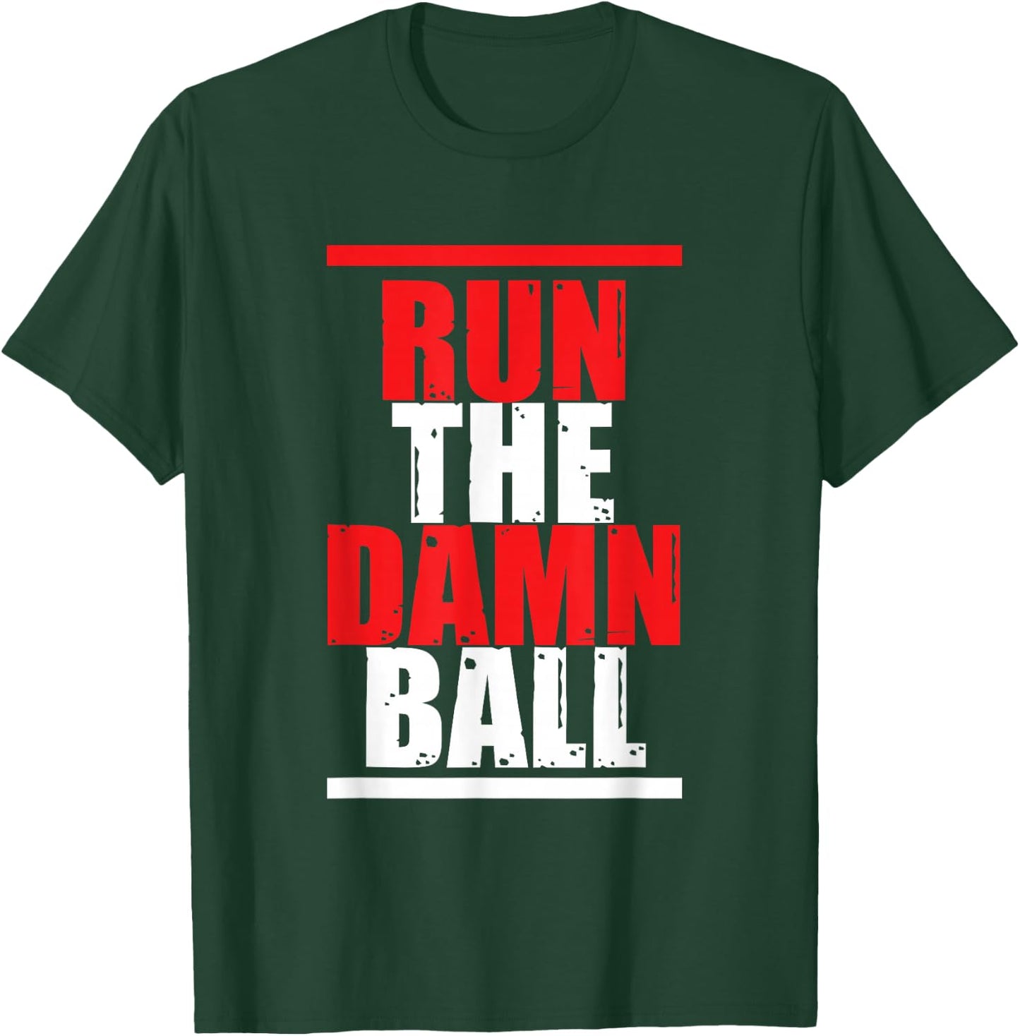 Run The Damn Ball | Ball Sports | Football Soccer T-Shirt - T-Shirt | Forest