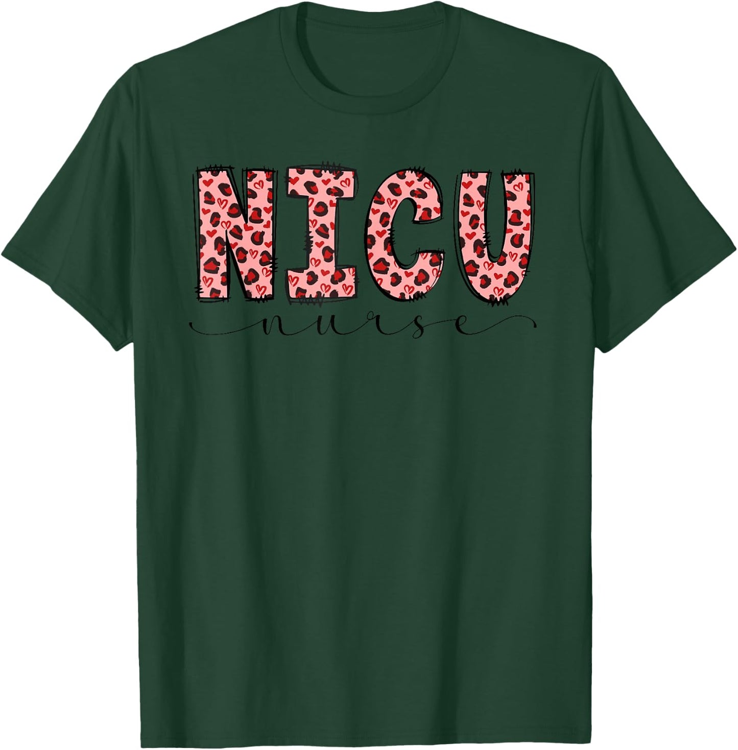 NICU Nurse Leopard Neonatal Intensive Care Unit Nursing T-Shirt - T-Shirt | Forest