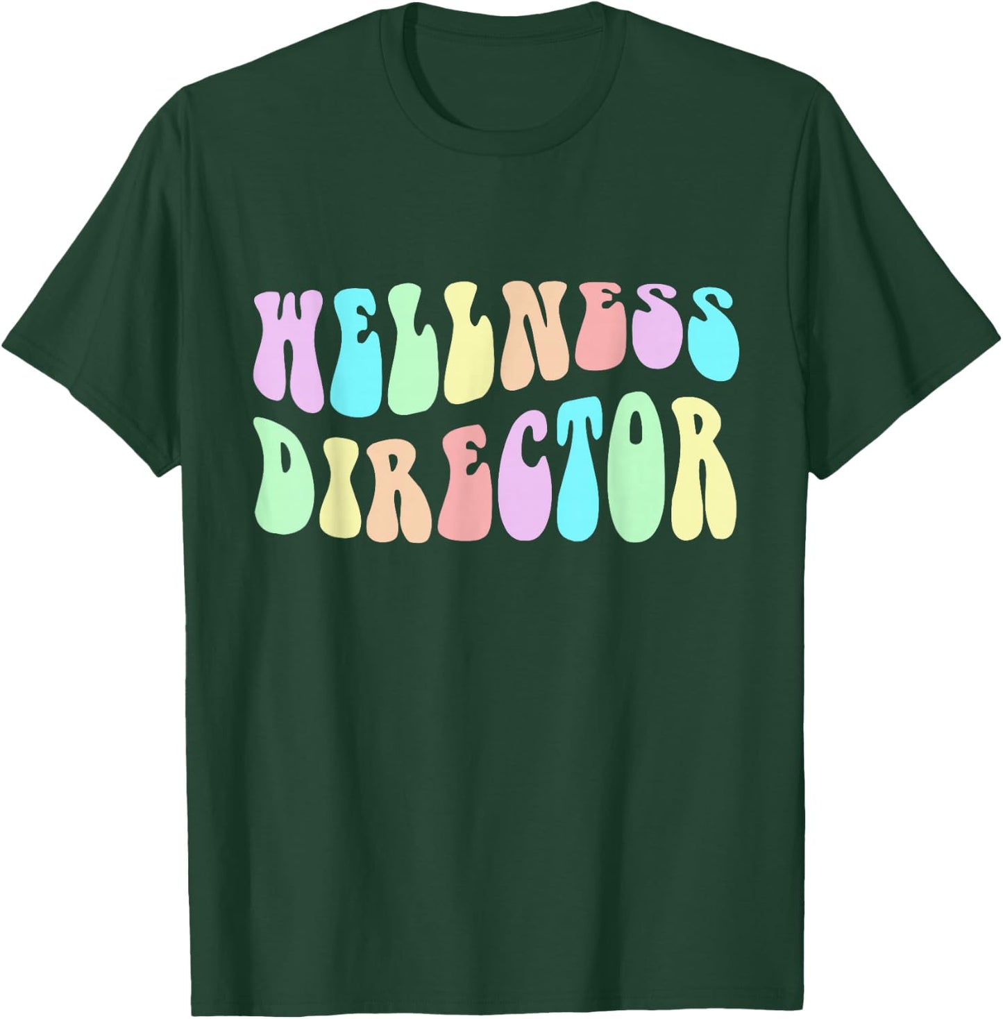 Groovy WELLNESS DIRECTOR Girl Mental Health Crew Trainer Mom T-Shirt - T-Shirt | Forest