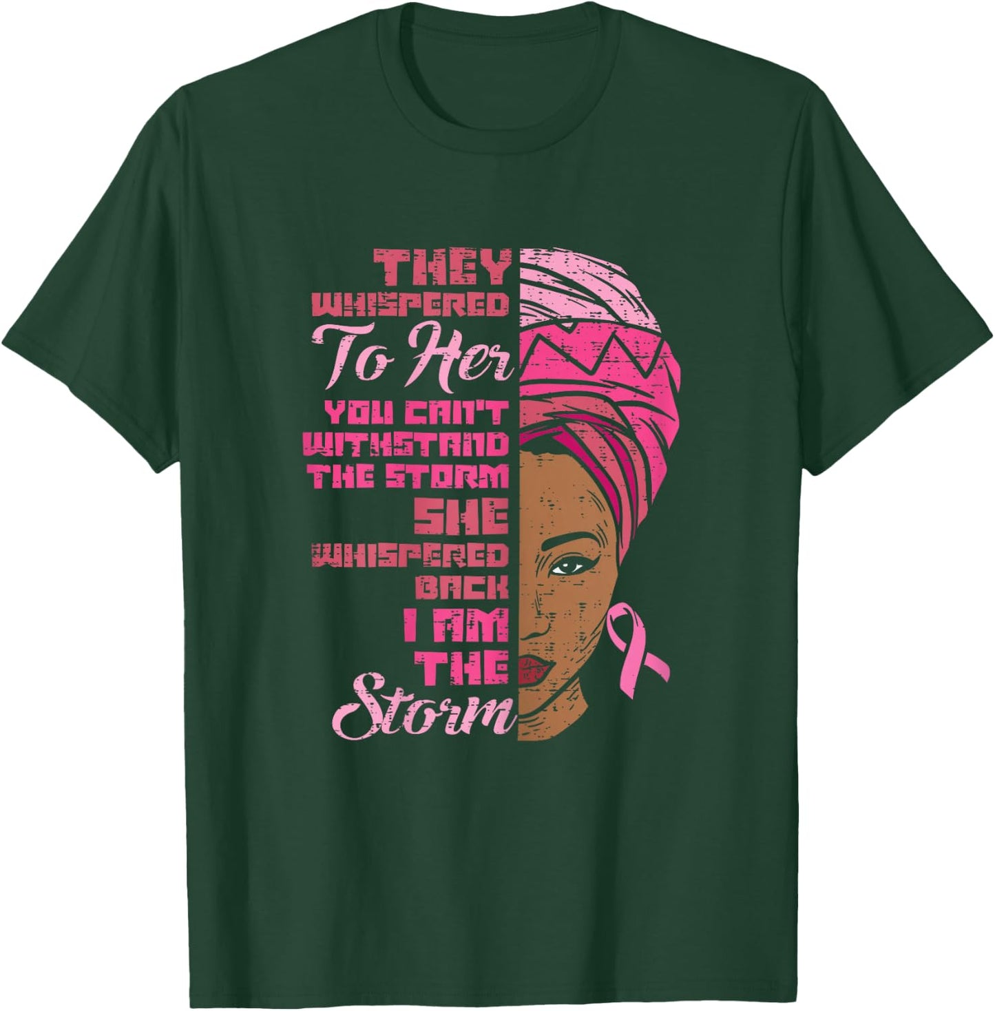 I Am The Storm Black African Breast Cancer Awareness Women T-Shirt - T-Shirt | Forest