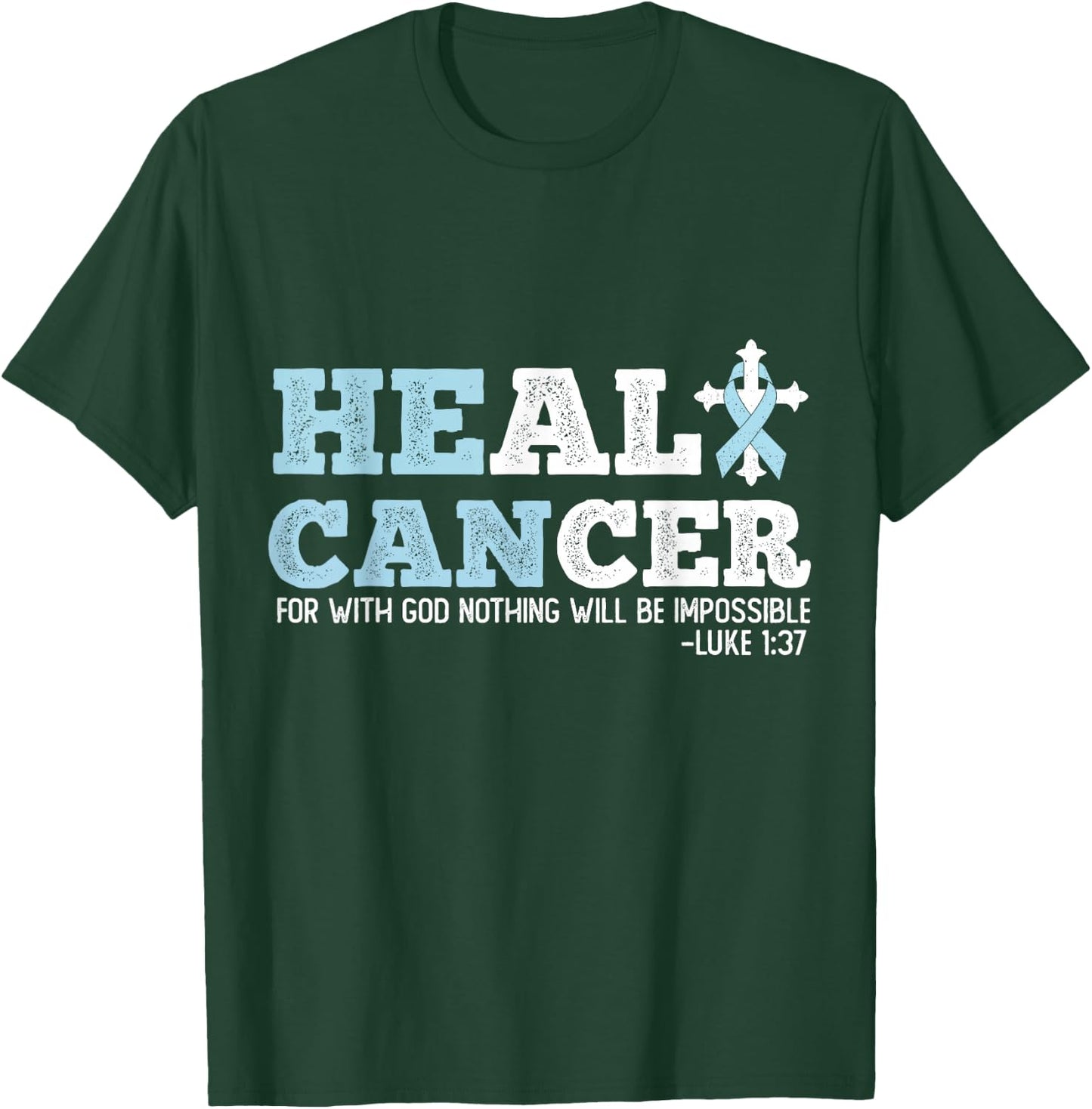 He Can Heal Prostate Cancer Religious Christianity T-Shirt - T-Shirt | Forest