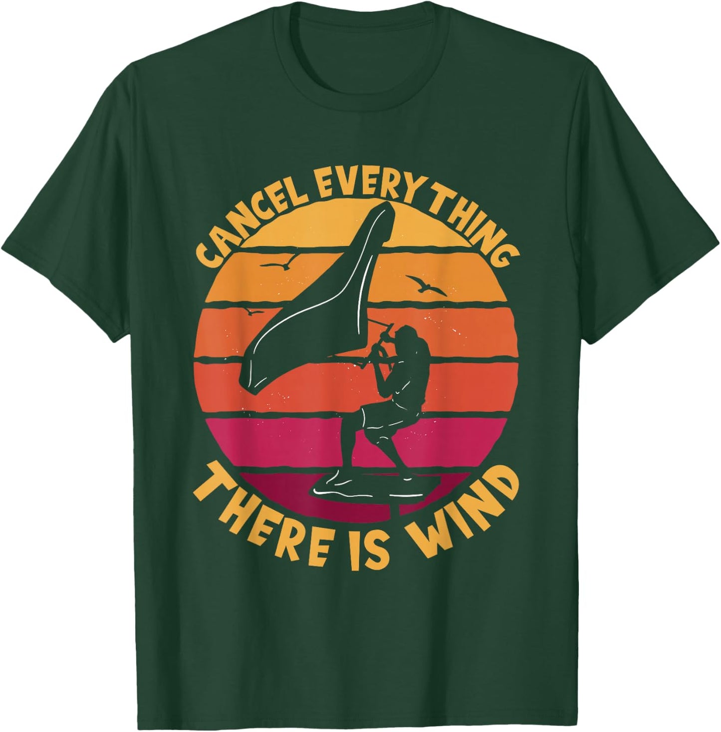 Wingfoil Cancel Everything There Is Wind Wing Foiling T-Shirt - T-Shirt | Forest