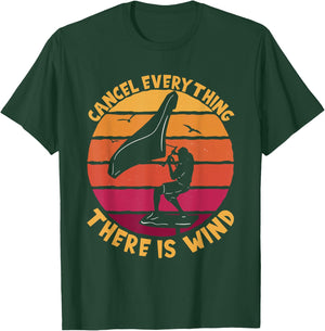 Wingfoil Cancel Everything There Is Wind Wing Foiling T-Shirt - T-Shirt | Forest
