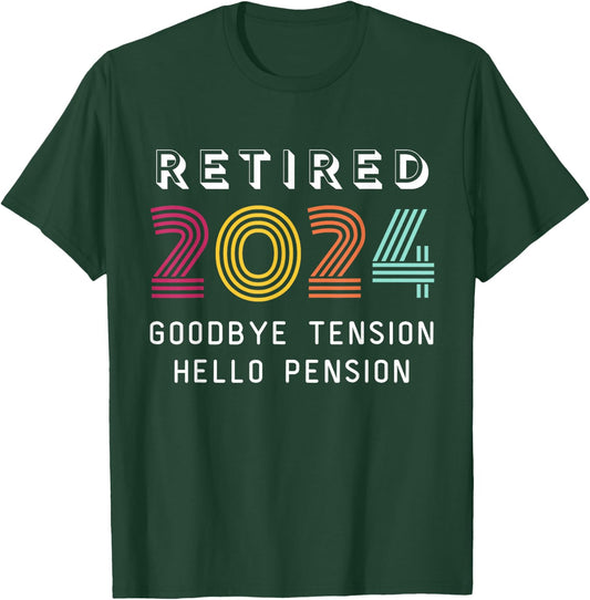 Retired 2024 Goodbye Tension Hello Pension Funny Retro T-Shirt - T-Shirt | Forest